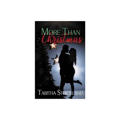 More Than Christmas - by Strickland (Paperback)