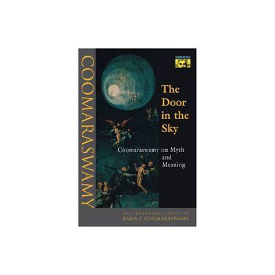 The Door in the Sky - by Ananda K Coomaraswamy (Paperback)