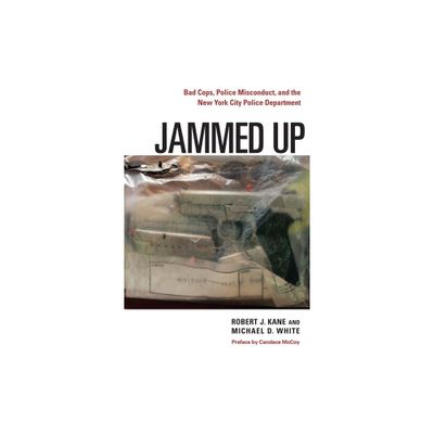 Jammed Up - by Robert J Kane & Michael D White (Hardcover)