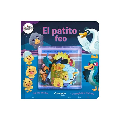 El Patito Feo / The Ugly Duckling - (Cuentos Magnticos) by Los Editores de Catapulta (Hardcover)