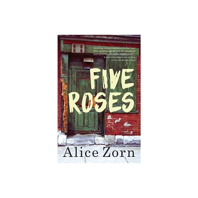 Five Roses - by Alice Zorn (Paperback)