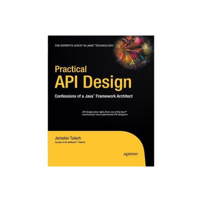 Practical API Design - by Jaroslav Tulach (Paperback)