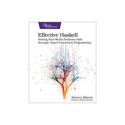 Effective Haskell - by Rebecca Skinner (Paperback)