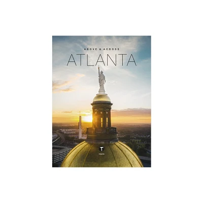 Above and Across Atlanta - (Above & Across) (Hardcover)