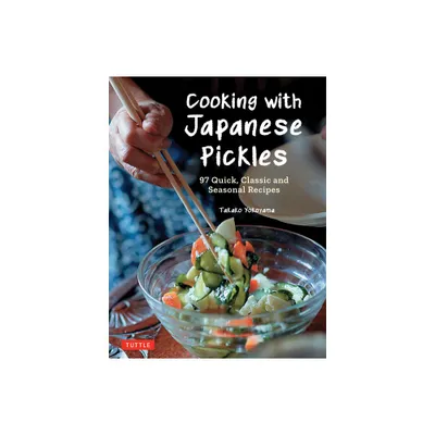 Cooking with Japanese Pickles - by Takako Yokoyama (Hardcover)