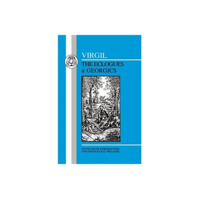 Virgil: Eclogues & Georgics - (Latin Texts) (Paperback)