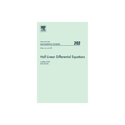 Half-Linear Differential Equations - (North-Holland Mathematics Studies) by Ondrej Dosly & Pavel Rehak (Hardcover)