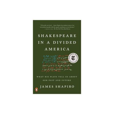 Shakespeare in a Divided America - by James Shapiro (Paperback)