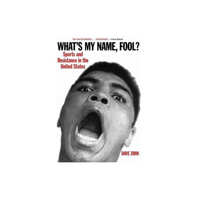 Whats My Name, Fool? - by Dave Zirin (Paperback)