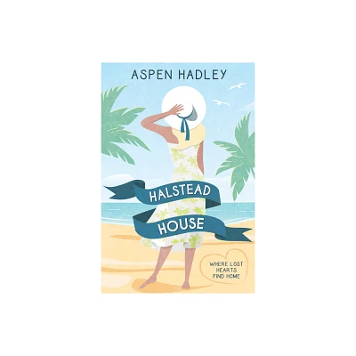 Halstead House - by Aspen Hadley (Paperback)