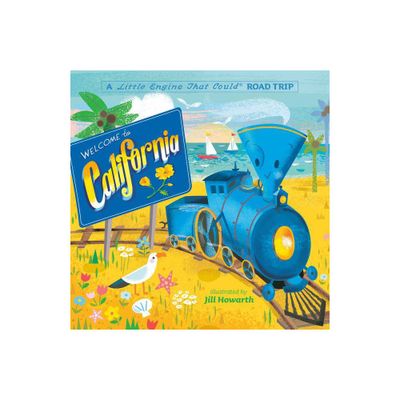 Welcome to California: A Little Engine That Could Road Trip - by Watty Piper (Board Book)