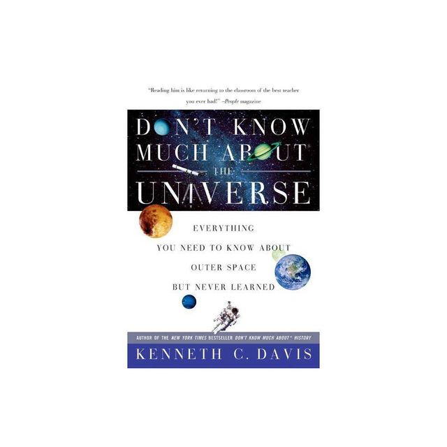 Dont Know Much About(r) the Universe - (Dont Know Much about) by Kenneth C Davis (Paperback)