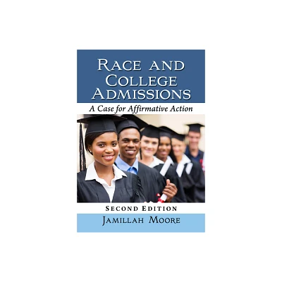 Race and College Admissions - 2nd Edition by Jamillah Moore (Paperback)