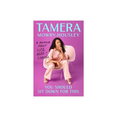 You Should Sit Down for This - by Tamera Mowry-Housley (Hardcover)