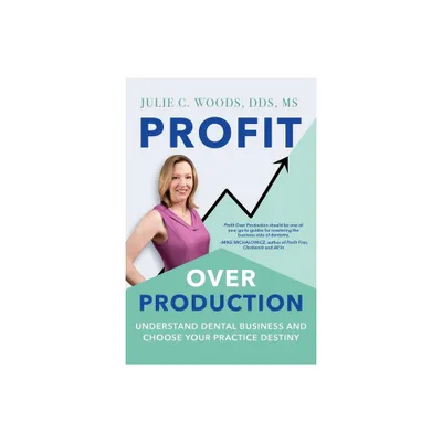 Profit Over Production - by Julie C Woods (Paperback)