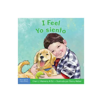 I Feel / Yo Siento - (Learning about Me & You Board Books) by Cheri J Meiners (Board Book)