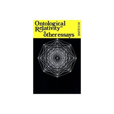 Ontological Relativity and Other Essays - (John Dewey Essays in Philosophy) by W V Quine (Paperback)