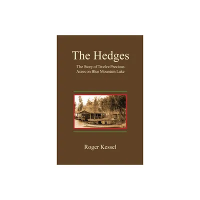 The Hedges - by Roger Kessel (Paperback)