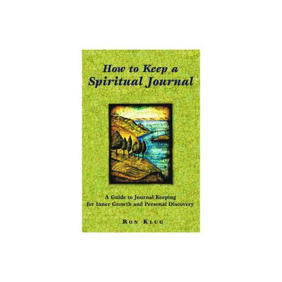 How to Keep a Spiritual Journal - by Ronald Klug (Paperback)