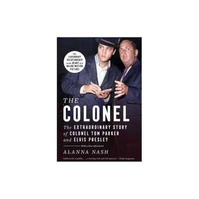 The Colonel - by Alanna Nash (Paperback)