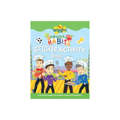 Healthy Habits Sticker Activity Book - (Wiggles) by The Wiggles (Paperback)