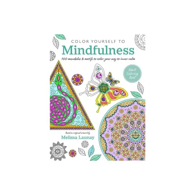 Color Yourself to Mindfulness - by Cico Books (Paperback)