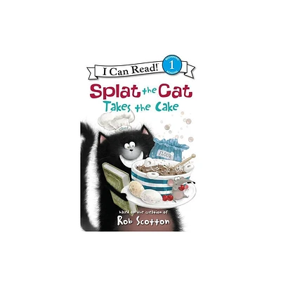 Splat the Cat Takes the Cake - (I Can Read Level 1) by Rob Scotton (Hardcover)