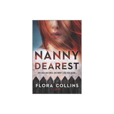 Nanny Dearest - by Flora Collins (Paperback)