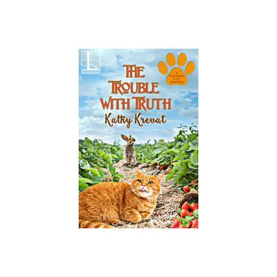 The Trouble with Truth - (A Gourmet Cat Mystery) by Kathy Krevat (Paperback)