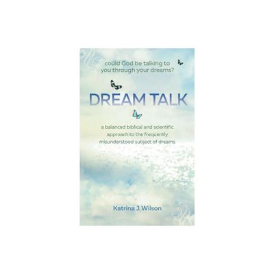 Dream Talk - by Katrina Wilson (Paperback)