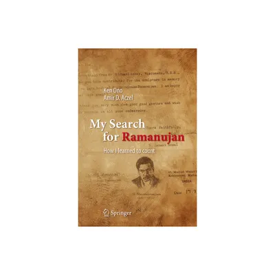 My Search for Ramanujan - by Ken Ono & Amir D Aczel (Hardcover)