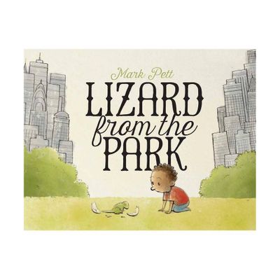 Lizard from the Park - by Mark Pett (Hardcover)