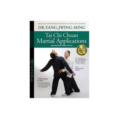 Tai CHI Chuan Martial Applications - 3rd Edition by Jwing-Ming Yang (Paperback)