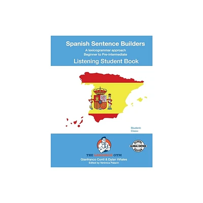 SPANISH SENTENCE BUILDERS - B to Pre - LISTENING - STUDENT - (The Language Gym - Sentence Builder Books) 2nd Edition (Paperback)