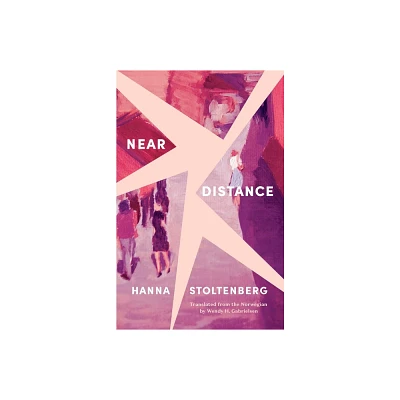 Near Distance - (Biblioasis International Translation) by Hanna Stoltenberg (Paperback)