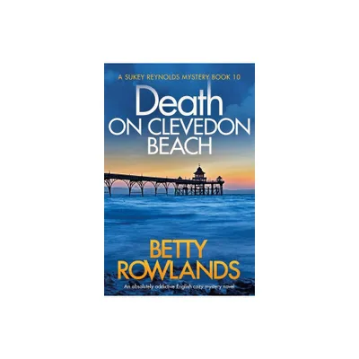 Death on Clevedon Beach - (Sukey Reynolds Mystery) by Betty Rowlands (Paperback)