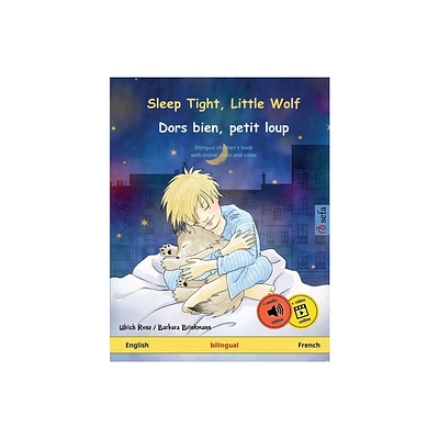 Sleep Tight, Little Wolf - Dors bien, petit loup (English - French) - (Sefa Picture Books in Two Languages) by Ulrich Renz (Paperback)