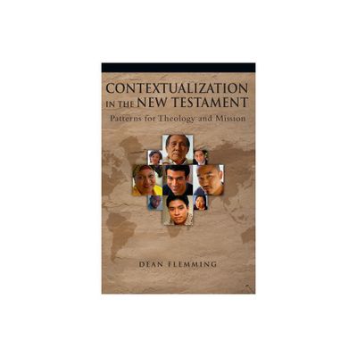 Contextualization in the New Testament - by Dean Flemming (Paperback)