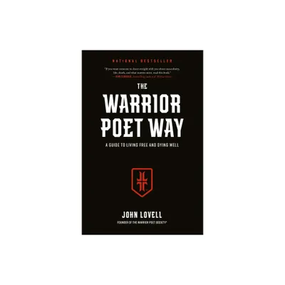 The Warrior Poet Way - by John Lovell (Hardcover)