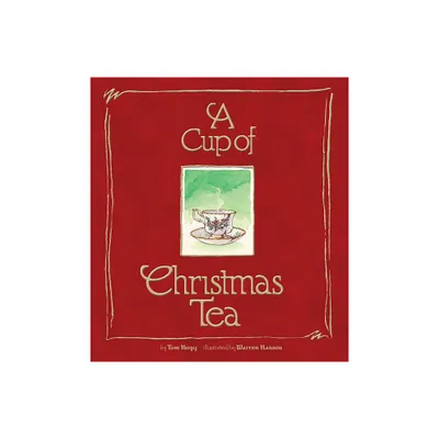 A Cup of Christmas Tea - by Tom Hegg (Hardcover)