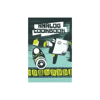 Analog Cookbook Issue #4 - by Kate E Hinshaw & B Sonenreich (Paperback)