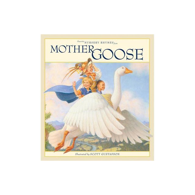 Favorite Nursery Rhymes from Mother Goose - by Scott Gustafson (Hardcover)