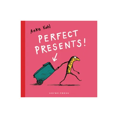 Perfect Presents! - by Anke Kuhl (Hardcover)