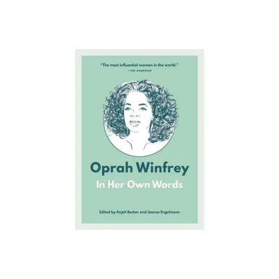 Oprah Winfrey: In Her Own Words - (In Their Own Words) by Anjali Becker & Jeanne Engelmann (Paperback)