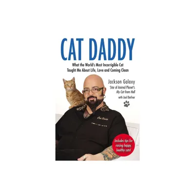Cat Daddy - by Jackson Galaxy (Paperback)