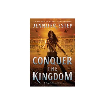 Conquer the Kingdom - (A Gargoyle Queen Novel) by Jennifer Estep (Paperback)