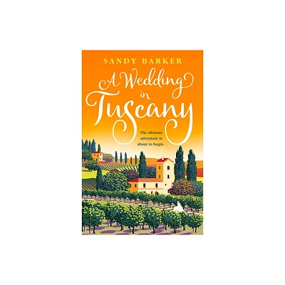 A Wedding in Tuscany - by Sandy Barker (Paperback)