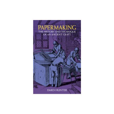 Papermaking - (Lettering, Calligraphy, Typography) by Dard Hunter (Paperback)