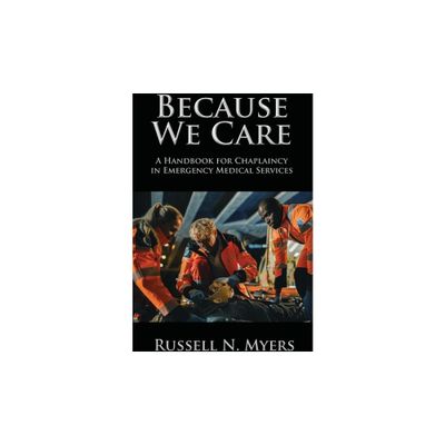 Because We Care - by Russell N Myers (Paperback)