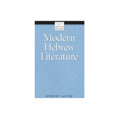 Modern Hebrew Literature - by Robert Alter (Paperback)